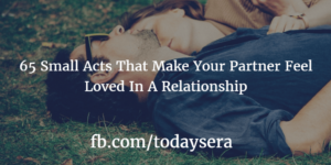64 Small Acts That Make Your Partner Feel Loved In A Relationship-min