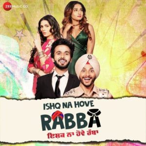 Ishq na hove rabba-Upcoming Punjabi Movie 2018