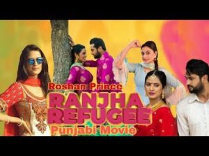 Ranjha refugee - upcoming punjabi movie 2018